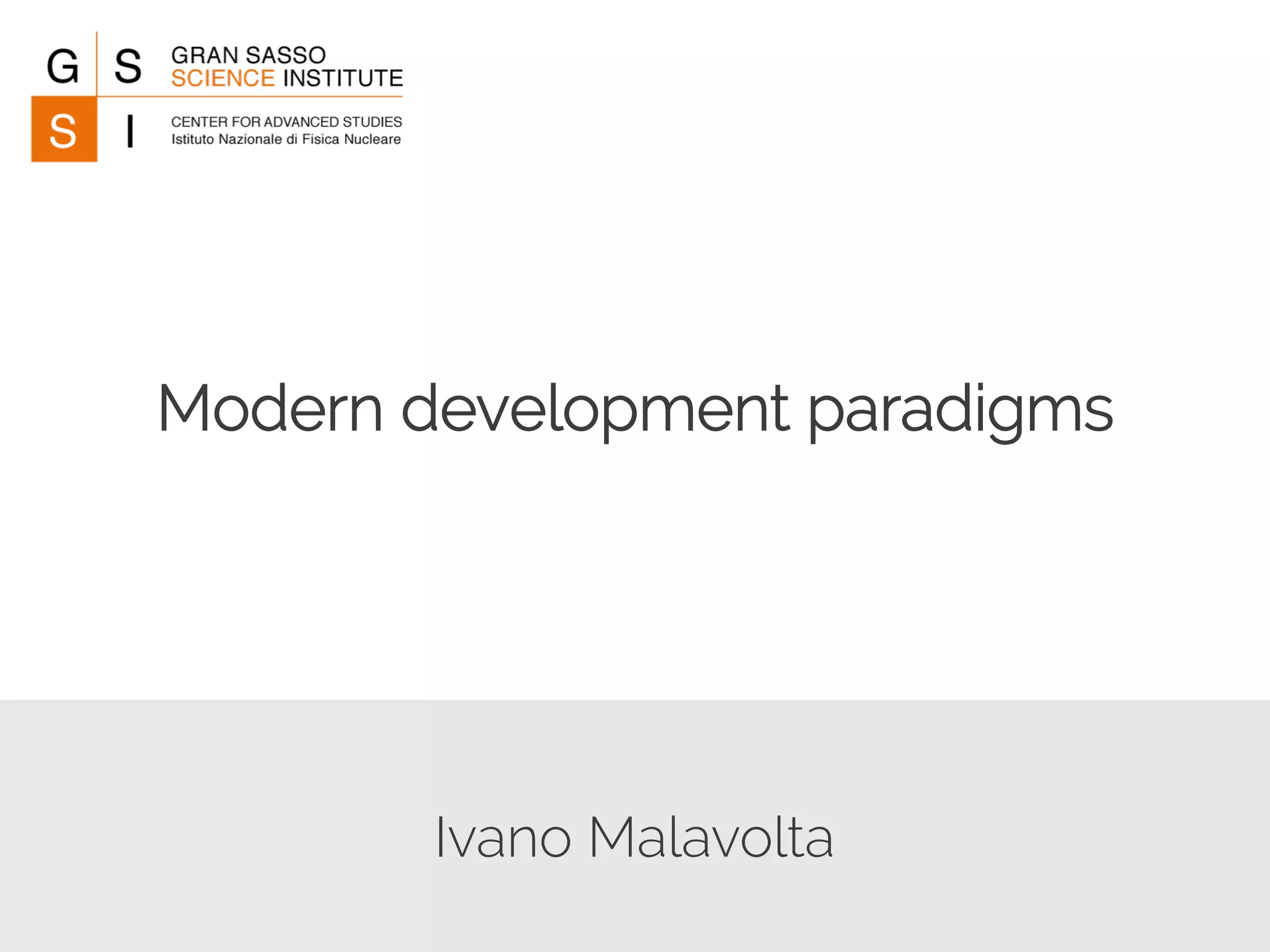 Modern development paradigms 
Ivano Malavolta 
 