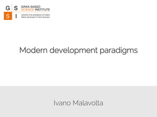 Modern development paradigms 
Ivano Malavolta 
 