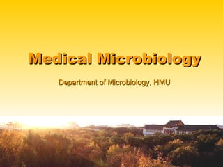 Medical Microbiology Department of Microbiology, HMU 