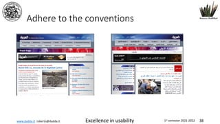 www.dadda.it roberto@dadda.it Excellence in usability 1st semester 2021-2022 38
Adhere to the conventions
 
