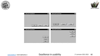 www.dadda.it roberto@dadda.it Excellence in usability 1st semester 2021-2022 40
 