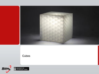 Cubes
 