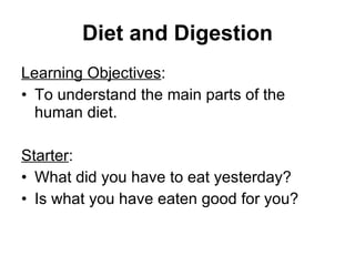Diet and Digestion ,[object Object],[object Object],[object Object],[object Object],[object Object]