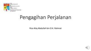 Pengagihan Perjalanan
Riza Atiq Abdullah bin O.K. Rahmat
 