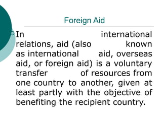 Promoting Foreign Aid 07 PPT_Foreign Aid and its importance in economic | PPTX