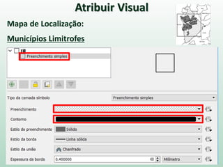 Atribuir Visual
Mapa de Localização:
Municípios Limitrofes
 