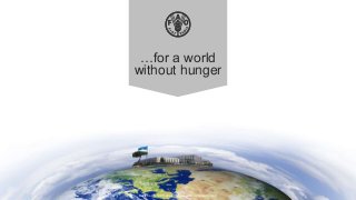 …for a world
without hunger
Design adopted from a presentation by Alison Small
 