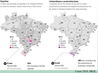 Censo 2010. IBGE.
 