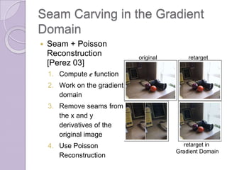 study Seam Carving For Content Aware Image Resizing | PPTX