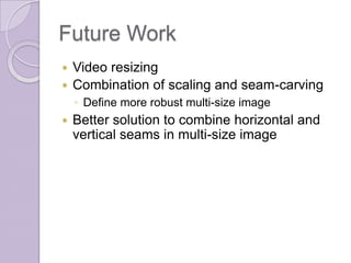 study Seam Carving For Content Aware Image Resizing | PPTX
