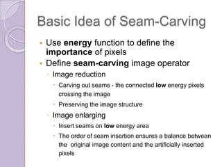 study Seam Carving For Content Aware Image Resizing | PPTX