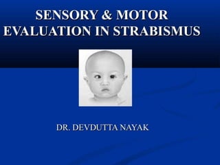 07 sensory-motor-evaluation-of-strabismus.pptx