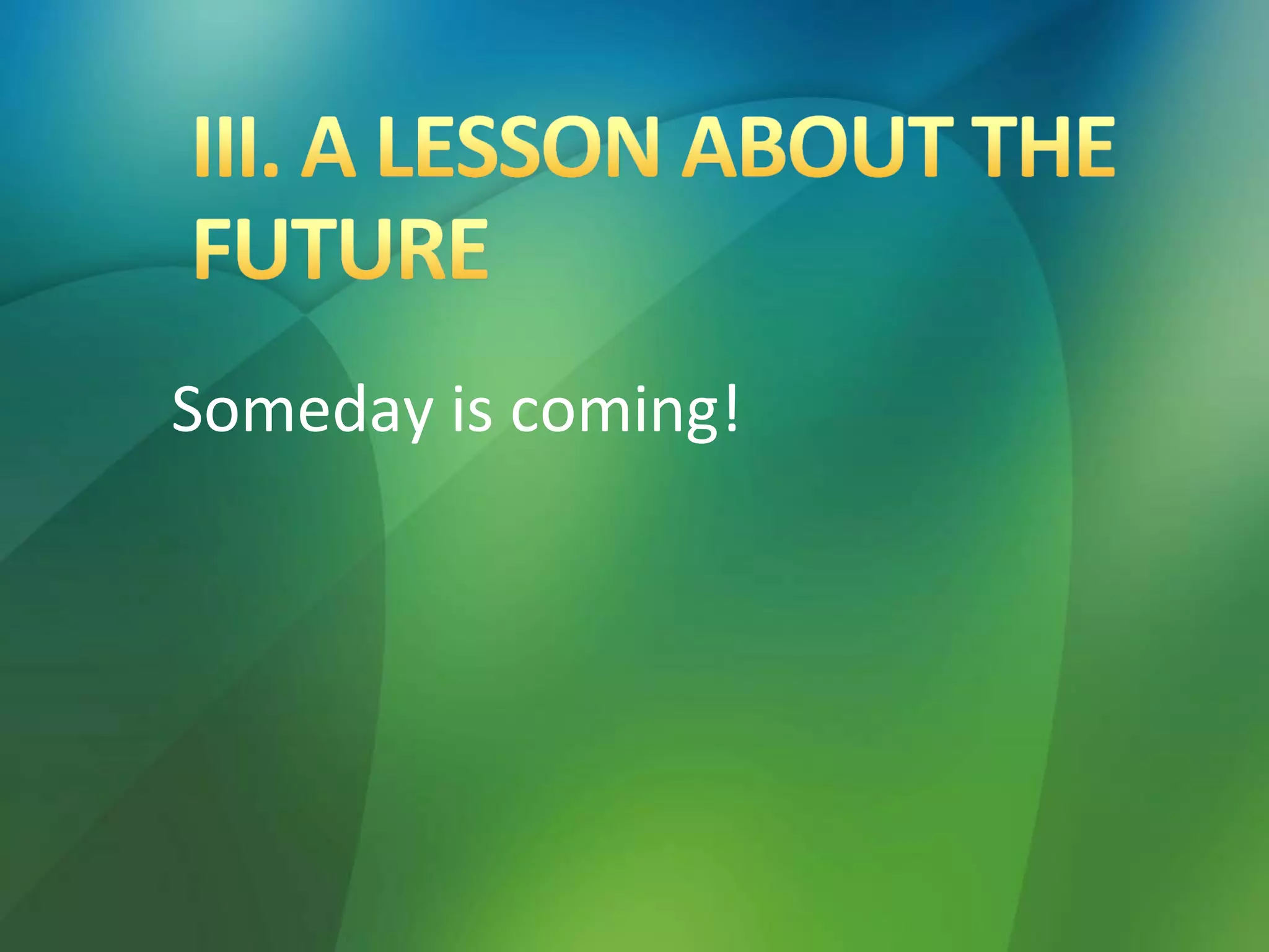 Proverbs 6:6-11 Someday's Coming! | PPT
