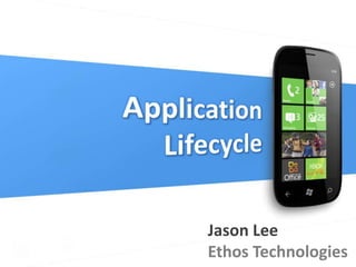 Application Lifecycle Jason Lee Ethos Technologies 