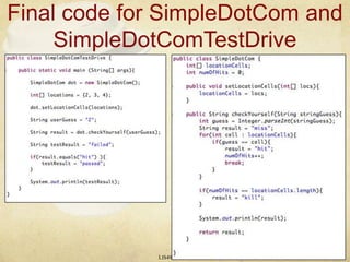 Final code for SimpleDotCom and SimpleDotComTestDriveLIS4930 © PIC