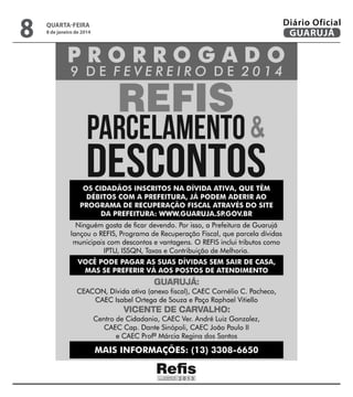 8

quarta-feira

8 de janeiro de 2014

Diário Oficial
GUARUJÁ

 