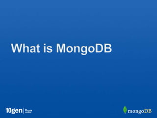 What is MongoDB
 