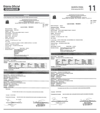 Diário Oficial
 GUARUJÁ
                                                                       quinta-feira
                                                                       8 de março de 2012
                                                                                            11
                                        saúde
Como disposto na lei 3.749 de 29 de abril de 2009, apresento laudos:
 