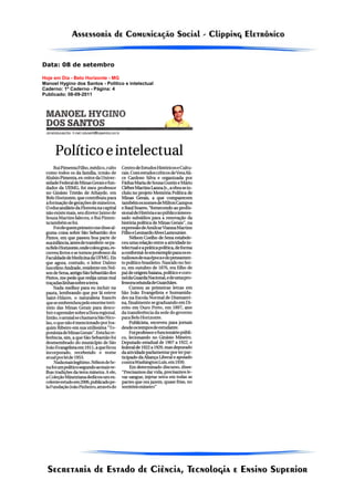 Data: 08 de setembro

Hoje em Dia - Belo Horizonte - MG
Manoel Hygino dos Santos - Político e intelectual
Caderno: 1º Caderno - Página: 4
Publicado: 08-09-2011
 