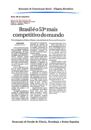 Data: 08 de setembro

Hoje em Dia - Belo Horizonte - MG
Brasil é o 53º mais competitivo do mundo
Caderno: 1º Caderno - Página: 9
Publicado: 08-09-2011
 