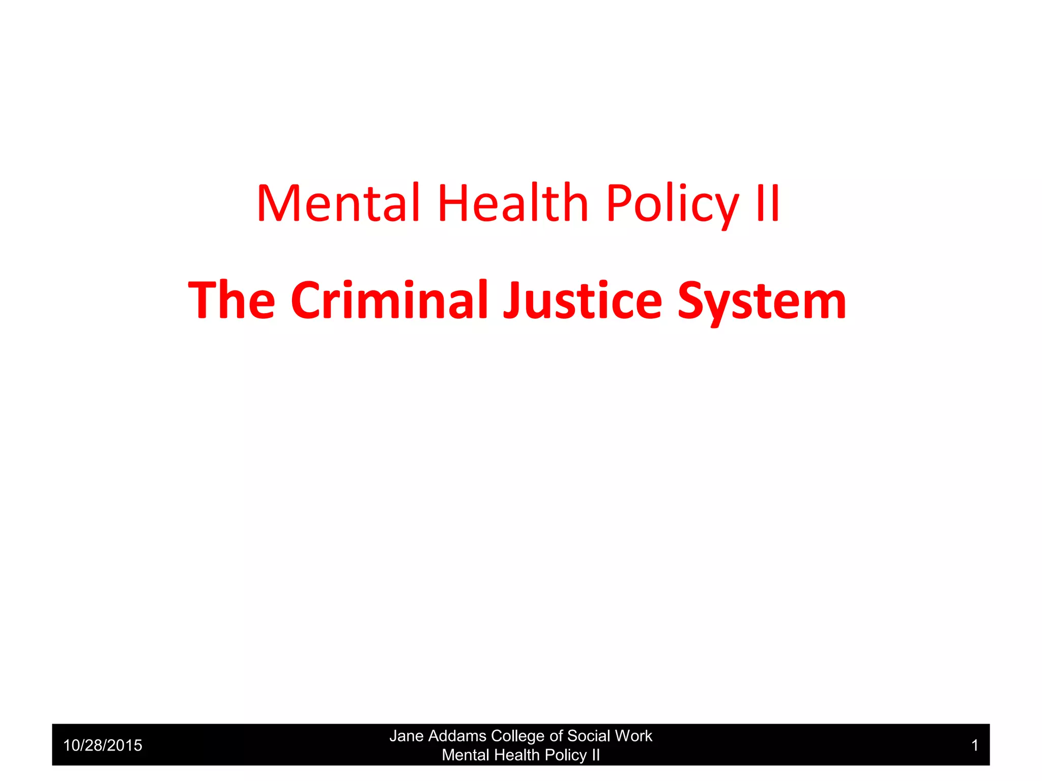 Mental Health Policy - Mental Illness and the Criminal Justice System | PPT