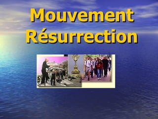 Mouvement Résurrection 
