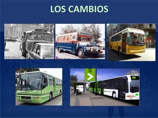 LOS CAMBIOS
 