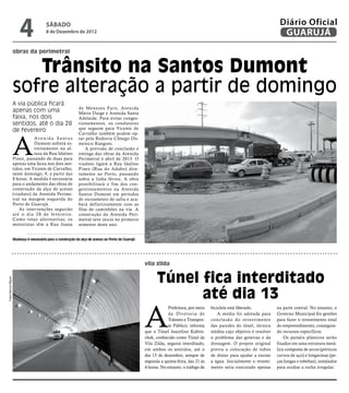4                SÁBADO
                                           8 de Dezembro de 2012
                                                                                                                                                                             Diário Oficial
                                                                                                                                                                              GUARUJÁ
                      obras da perimetral


                         Trânsito na Santos Dumont
                      sofre alteração a partir de domingo
                      A via pública ficará
                                                               de Menezes Faro, Avenida
                      apenas com uma                           Mário Daige e Avenida Santa
                      faixa, nos dois                          Adelaide. Para evitar conges-
                      sentidos, até o dia 28                   tionamentos, os condutores
                      de fevereiro                             que seguem para Vicente de




                      A
                                                               Carvalho também podem op-
                                   Av e n i d a S a n t o s    tar pela Rodovia Cônego Do-
                                   Dumont sofrerá es-          menico Rangoni.
                                   treitamento na al-              A previsão de conclusão e
                                   tura da Rua Idalino         entrega das obras da Avenida
                      Pinez, passando de duas para             Perimetral é abril de 2013. O
                      apenas uma faixa nos dois sen-           viaduto ligará a Rua Idalino
                      tidos, em Vicente de Carvalho,           Pinez (Rua do Adubo) dire-
                      neste domingo, 9, a partir das           tamente ao Porto, passando
                      8 horas. A medida é necessária           sobre a linha férrea. A obra
                      para o andamento das obras de            possibilitará o fim dos con-
                      construção da alça de acesso             gestionamentos na Avenida
                      (viaduto) da Avenida Perime-             Santos Dumont em períodos
                      tral na margem esquerda do               de escoamento de safra e aca-
                      Porto de Guarujá.                        bará definitivamente com as
                           As intervenções seguirão            filas de caminhões na via. A
                      a t é o d i a 2 8 d e f eve r e i r o.   construção da Avenida Peri-
                      Como rotas alternativas, os              metral teve inicio no primeiro
                      motoristas têm a Rua Joana               semestre deste ano.


                      Mudança é necessária para a construção da alça de acesso ao Porto do Guarujá




                                                                                                     vila zilda


                                                                                                           Túnel fica interditado
Fotos Marcos Miguel




                                                                                                                 até dia 13
                                                                                                     A
                                                                                                                  Prefeitura, por meio   bicicleta está liberado.           na parte central. No entanto, o
                                                                                                                  da Diretoria de            A media foi adotada para       Governo Municipal fez gestões
                                                                                                                  Trânsito e Transpor-   conclusão do revestimento          para fazer o revestimento total
                                                                                                                  te Público, informa    das paredes do túnel, técnica      do empreendimento, conseguin-
                                                                                                     que o Túnel Juscelino Kubits-       inédita cujo objetivo é resolver   do recursos específicos.
                                                                                                     chek, conhecido como Túnel da       o problema das goteiras e da           Os painéis plásticos serão
                                                                                                     Vila Zilda, seguirá interditado,    drenagem. O projeto original       fixados em uma estrutura metá-
                                                                                                     em ambos os sentidos, até o         previa a colocação de tubos        lica composta de arcos (pórticos
                                                                                                     dia 13 de dezembro, sempre de       de dreno para ajudar a escoar      curvos de aço) e longarinas (pe-
                                                                                                     segunda a quinta-feira, das 21 às   a água. Inicialmente o revesti-    ças longas e esbeltas), instalados
                                                                                                     4 horas. No entanto, o tráfego de   mento seria executado apenas       para ocultar a rocha irregular.
 