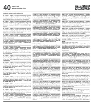 40                   sábado
                     8 de dezembro de 2012
                                                                                                                                                                           Diário Oficial
                                                                                                                                                                            GUARUJÁ
SECRETARIA PARA AS DEVIDAS PROVIDÊNCIAS.
                                                                      Nº 4196/2012 - Solicita do Executivo que determine à Secretaria       Nº 4225/2012 - Solicita do Executivo que determine à Secretaria
Nº 4163/2012 - Solicita do Executivo que determine à Secretaria       competente, providências visando o desentupimento do sistema          competente, providências visando estudos para a possibilidade
competente, providências visando o nivelamento dos bloquetes          de águas pluviais na Av. Santos Dumont, próximo a Empresa Grieg       de ser implantado serviço de Acupuntura nas Unidades Básicas de
em toda extensão da Av. Miguel Alonso Gonzalez, no bairro Jardim      Retroporto. À SECRETARIA PARA AS DEVIDAS PROVIDÊNCIAS.                Saúde de nosso Município. À SECRETARIA PARA AS DEVIDAS PRO-
Las Palmas. À SECRETARIA PARA AS DEVIDAS PROVIDÊNCIAS.                                                                                      VIDÊNCIAS.
                                                                      Nº 4197/2012 - Solicita do Executivo que determine à Secretaria
Nº 4164/2012 - Solicita do Executivo que determine à Secretaria       competente, providências visando a retirada de entulho e lixo         Nº 4226/2012 - Solicita do Executivo que determine à Secretaria
competente, providências visando o nivelamento e a colocação de       da Rua Onofre Ferreira do Nascimento, próximo ao nº290, Jardim        competente, providências visando estudos para a disponibilização
bica corrida em toda extensão da Rua Jeronimo Lopes Agria, no         Praiano. À SECRETARIA PARA AS DEVIDAS PROVIDÊNCIAS.                   de cadeira de rodas nas escolas municipais, para atender alunos e
bairro Jardim Guaiúba. À SECRETARIA PARA AS DEVIDAS PROVI-                                                                                  funcionários que sofrerem mal súbito, como tonturas e desmaios .
DÊNCIAS.                                                              Nº 4198/2012 - Solicita do Executivo que determine à Secretaria       À SECRETARIA PARA AS DEVIDAS PROVIDÊNCIAS.
                                                                      competente, providências visando a revitalização da iluminação
Nº 4165/2012 - Solicita do Executivo que determine à Secretaria       pública da Rua Onofre Ferreira do Nascimento, próximo ao nº290,       Nº 4227/2012 - Solicita do Executivo que determine à Secretaria
competente, providências visando o nivelamento dos bloquetes          Jardim Praiano. À SECRETARIA PARA AS DEVIDAS PROVIDÊNCIAS.            competente, providências visando a colocação de aviso, É Proibi-
em toda extensão da Rua Funchal, no bairro Jardim Santa Maria. À                                                                            da a entrada de animais na praia, exceto Cão-guia, nas praias das
SECRETARIA PARA AS DEVIDAS PROVIDÊNCIAS.                              Nº 4199/2012 - Solicita do Executivo que determine à Secretaria       Astúrias, Pitangueiras, Enseada, Guaiúba e demais praias de nossa
                                                                      competente, providências visando a retirada de caminhão aban-         cidade. À SECRETARIA PARA AS DEVIDAS PROVIDÊNCIAS.
Nº 4166/2012 - Solicita do Executivo que determine à Secretaria       donado na Rua Onofre Ferreira do Nascimento, próximo ao nº290,
competente, providências visando o nivelamento total da Rua           Jardim Praiano. À SECRETARIA PARA AS DEVIDAS PROVIDÊNCIAS.            Nº 4228/2012 - Solicita do Executivo que determine à Secretaria
Aran Sarkissian, no bairro Jardim Guaiúba. À SECRETARIA PARA AS                                                                             competente, providências visando a contratação de médicos espe-
DEVIDAS PROVIDÊNCIAS.                                                 Nº 4200/2012 - Solicita do Executivo que determine à Secretaria       cialistas em cirurgia de cabeça e pescoço. À SECRETARIA PARA AS
                                                                      competente, providências visando o reparo na mureta da rampa          DEVIDAS PROVIDÊNCIAS.
Nº 4167/2012 - Solicita do Executivo que determine à Secretaria       de acesso situada na Av. da Saudade, próximo ao nº226, Jardim São
competente, providências visando o nivelamento total da Rua An-       Miguel. À SECRETARIA PARA AS DEVIDAS PROVIDÊNCIAS.                    MOÇÃO
tonio Miguel dos Santos, no bairro Santa Rosa. À SECRETARIA PARA                                                                            Do Vereador Marinaldo Nenke Simões
AS DEVIDAS PROVIDÊNCIAS.                                              Do Vereador Válter Suman                                              Nº 0059/2012 - A Câmara Municipal de Guarujá manifesta as suas
                                                                      Nº 4216/2012 - Solicita do Executivo que determine à Secretaria       homenagens e congratulações ao Dr. Luiz Maurício de Souza
Do Vereador Ronald Luiz Nicolaci Fincatti                             competente, providências visando estudos para que a feira de do-      Blazeck,que no último dia 26 de novembro de 2012, foi promovido
Nº 4188/2012 - Solicita do Executivo que determine à Secretaria       mingo volte ao local antigo (Rua Joana de Menezes Faro), no bairro    merecidamente ao cargo de Delegado Geral da Polícia Civil do Es-
competente, providências visando a contratação ou remaneja-           Pae Cará. À SECRETARIA PARA AS DEVIDAS PROVIDÊNCIAS.                  tado de São Paulo. APROVADA.
mento de funcionários públicos para o Instituto Médico Legal e
que as pessoas lotadas no I.M.L. de Guarujá, cumpram as escalas       Nº 4217/2012 - Solicita do Executivo que determine à Secretaria       REQUERIMENTOS
de serviço somente neste Município. À SECRETARIA PARA AS DEVI-        competente, providências para que todas as academias de ginás-        Do Vereador Candido Garcia Alonso
DAS PROVIDÊNCIAS.                                                     tica, centros esportivos e estabelecimentos similares informem        Nº 0204/2012 - Requer da Mesa, conforme disposto no Art. 127,
                                                                      através de cartazes, advertência sobre as consequências danosas à     inciso I, parágrafo 3, a retirada do Projeto de Lei de nº 028/2012,
Nº 4189/2012 - Solicita do Executivo que determine à Secretaria       saúde pelo uso de anabolizantes. À SECRETARIA PARA AS DEVIDAS         de autoria do vereador Cândido Garcia Alonso, que "Cria Programa
competente, providências visando a instalação de redutores de ve-     PROVIDÊNCIAS.                                                         Municipal de erradicação das ligações clandestinas de esgoto, e dá
locidade na Rua Padre Levino Galli, próximo a Rua Octacílio Fausti-                                                                         outras providências". APROVADO
no dos Santos- Jardim Progresso. À SECRETARIA PARA AS DEVIDAS         Nº 4218/2012 - Solicita do Executivo que determine à Secretaria
PROVIDÊNCIAS.                                                         competente, providências necessárias visando que crianças de 03 a     Nº 0205/2012 - Requer que seja pautada para a Ordem do Dia da
                                                                      08 anos de idade, matriculados em creches e escolas do município      presente Sessão, Projeto de Lei de autoria do Executivo, Oficio nº
Nº 4190/2012 - Solicita do Executivo que determine à Secretaria       realizem exames periódicos a cada 12 meses e no primeiro semes-       1030/2012, que "Aprova o Plano Municipal de Gestão Integrada de
competente, providências visando a instalação de redutores de         tre de cada ano letivo para diagnosticar doenças respiratórias. À     Resíduos Sólidos PMGIRS". À ORDEM DO DIA DA PRESENTE SES-
velocidade na Rua Padre Josefa Hermínia Calda, próximo a Rua Oc-      SECRETARIA PARA AS DEVIDAS PROVIDÊNCIAS.                              SÃO. (+05)
tacílio Faustino dos Santos, Jardim Progresso. À SECRETARIA PARA
AS DEVIDAS PROVIDÊNCIAS.                                              Nº 4219/2012 - Solicita do Executivo que determine à Secretaria       Nº 0206/2012 - Requer que seja pautada para a Ordem do Dia da
                                                                      competente, providências visando estudos para instituir Progra-       presente Sessão, Projeto de Lei de autoria do Executivo, Oficio
Nº 4191/2012 - Solicita do Executivo que determine à Secretaria       mas de Atividades para a Terceira Idade, que deverão ser realizados   nº1125/2012, que "Autoriza o Poder Executivo a conceder subven-
competente, providências visando a instalação de placas proibin-      nos Centros Comunitários de nosso Município. À SECRETARIA PARA        ções sociais em favor das entidades que relaciona, para o Exercício
do o estacionamento de vans,ônibus e caminhões na Rua Padre           AS DEVIDAS PROVIDÊNCIAS.                                              de 2013, e dá outras providências". À ORDEM DO DIA DA PRESENTE
Levino Galli, Jardim Progresso. À SECRETARIA PARA AS DEVIDAS                                                                                SESSÃO. (+06)
PROVIDÊNCIAS.                                                         Nº 4220/2012 - Solicita do Executivo que determine à Secretaria
                                                                      competente, providências para que verifique junto ao DRS 4 - San-     Nº 0207/2012 - Requer que seja pautada para a Ordem do Dia da pre-
Nº 4192/2012 - Solicita do Executivo que determine à Secretaria       tos, Hospital Guilherme Álvaro, para que haja um maior empenho        sente Sessão, Projeto de Lei de nº de autoria do Executivo, Oficio nº
competente, providências visando a instalação de redutores de         no aumento de Cirurgia Videolaparoscopia. À SECRETARIA PARA AS        1013/2012, que "Institui o Conselho Municipal da Juventude e dá ou-
velocidade na Rua Manoel Marques Nabeto, próximo a Rua Romu-          DEVIDAS PROVIDÊNCIAS.                                                 tras providências". À ORDEM DO DIA DA PRESENTE SESSÃO. (+06)
aldo dos Santos Maico, Jardim Boa Esperança. À SECRETARIA PARA
AS DEVIDAS PROVIDÊNCIAS.                                              Nº 4221/2012 - Solicita do Executivo que determine à Secretaria       Nº 0208/2012 - Requer que seja pautada para a Ordem do Dia da
                                                                      competente, providências estudos para a realização da desobstru-      presente Sessão, Projeto de Lei de nº de autoria do Executivo, Oficio
Nº 4193/2012 - Solicita do Executivo que determine à Secretaria       ção das caixas de coleta de águas pluviais na Rua Santa Rosa, no      nº 1059/2012, que "Altera dispositivos da Lei Complementar nº 135,
competente, providências visando a instalação de placas indicati-     bairro Pae Cará. À SECRETARIA PARA AS DEVIDAS PROVIDÊNCIAS.           de 04 de abril de 2012, e dá outras providências". À ORDEM DO DIA
vas na Rua Fausto Lamosa, Cidade Atlântica. À SECRETARIA PARA                                                                               DA PRESENTE SESSÃO. (+06)
AS DEVIDAS PROVIDÊNCIAS.                                              Nº 4223/2012 - Solicita do Executivo que determine à Secretaria
                                                                      competente, providências visando a realização de campanha edu-        Do Vereador Gilberto Benzi
Nº 4194/2012 - Solicita do Executivo que determine à Secretaria       cativa de conscientização da população sobre os malefícios gera-      Nº 0203/2012 - Requer do Executivo Municipal diversas informa-
competente, providências visando o desentupimento do sistema          dos pelo grande número de pombos em áreas urbanas. À SECRE-           ções acerca do monitoramento realizado pela Cetesb nas praias do
de águas pluviais na Av.Miguel Stefano, próximo ao nº1405, Ensea-     TARIA PARA AS DEVIDAS PROVIDÊNCIAS.                                   Guarujá. À ORDEM DO DIA DA PRESENTE SESSÃO.
da. À SECRETARIA PARA AS DEVIDAS PROVIDÊNCIAS.
Nº 4195/2012 - Solicita do Executivo que determine à Secretaria       Nº 4224/2012 - Solicita do Executivo que determine à Secretaria       Do Vereador Marcelo Squassoni
competente, providências visando a instalação o desentupimen-         competente, providências visando estudos para a construção e          Nº 0209/2012 - Requer que seja pautado para a Ordem do Dia da
to do sistema de águas pluviais na Av. Miguel Stefano,próximo a       destinação de um espaço específico para atendimento em Geria-         presente Sessão, Projeto de Lei de nº 120/2012, de autoria da Mesa
Av. Salim Farah Maluf, Enseada. À SECRETARIA PARA AS DEVIDAS          tria em nosso município. À SECRETARIA PARA AS DEVIDAS PROVI-          Diretora da Câmara Municipal de Guarujá, que “Fixa subsídios do
PROVIDÊNCIAS.                                                         DÊNCIAS.                                                              Prefeito, Vice-Prefeito e Secretários Municipais e dá outras provi-
 