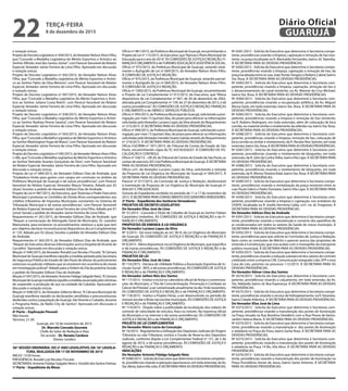 e votação únicas.
Projeto de Decreto Legislativo nº 044/2015, doVereador Nelson Alves Filho,
que “Concede a Medalha Legislativa do Mérito Esportivo e Artístico ao
Senhor Alfredo José dos Santos Júnior”, com Parecer favorável do Relator
Especial, Vereador Jaime Ferreira de Lima Filho. Aprovado em discussão
e votação únicas.
Projeto de Decreto Legislativo nº 042/2015, do Vereador Nelson Alves
Filho, que“Concede a Medalha Legislativa do Mérito Esportivo e Artísti-
co ao Senhor Fabio da Silva Moreno”, com Parecer favorável do Relator
Especial, Vereador Jaime Ferreira de Lima Filho. Aprovado em discussão
e votação únicas.
Projeto de Decreto Legislativo nº 047/2015, do Vereador Nelson Alves
Filho, que “Concede a Medalha Legislativa do Mérito Esportivo e Artís-
tico ao Senhor Juliano Costa Rolim”, com Parecer favorável do Relator
Especial, Vereador Jaime Ferreira de Lima Filho. Aprovado em discussão
e votação únicas.
Projeto de Decreto Legislativo nº 038/2015, do Vereador Nelson Alves
Filho, que“Concede a Medalha Legislativa do Mérito Esportivo e Artísti-
co ao Senhor Rodney Penna Saraiva”, com Parecer favorável do Relator
Especial, Vereador Jaime Ferreira de Lima Filho. Aprovado em discussão
e votação únicas.
Projeto de Decreto Legislativo nº 043/2015, do Vereador Nelson Alves
Filho, que“Concede a Medalha Legislativa do Mérito Esportivo e Artístico
ao SenhorWashington Hugo de Matos”, com Parecer favorável do Relator
Especial, Vereador Jaime Ferreira de Lima Filho. Aprovado em discussão
e votação únicas.
Projeto de Decreto Legislativo nº 045/2015, doVereador Nelson Alves Filho
(+08), que“Concede a Medalha Legislativa do Mérito Esportivo e Artístico
ao Senhor Reinaldo Arantes Gonçalves da Silva”, com Parecer favorável
do Relator Especial, Vereador Jaime Ferreira de Lima Filho. Aprovado em
discussão e votação únicas.
Projeto de Lei nº 084/2015, do Vereador Edilson Dias de Andrade, que
“Estabelece limite para gastos com cargos em comissão no âmbito da
Prefeitura Municipal de Guarujá e dá outras providências”, com Parecer
favorável do Relator Especial, Vereador Mauro Teixeira. Adiado por 02
(duas) Sessões a pedido do Vereador Edilson Dias de Andrade.
Projeto de Lei nº 087/2015, do Executivo, que“Autoriza o Poder Executivo
Municipal a protestar as Certidões de Dívida Ativa correspondentes aos
créditos tributários de Impostos Municipais constantes no Sistema de
Tributação Municipal e dá outras providências”, com Parecer favorável
do Relator Especial,Vereador Jaime Ferreira de Lima Filho. Adiado por 01
(uma) Sessão a pedido do Vereador Jaime Ferreira de Lima Filho.
Requerimento nº 261/2015, do Vereador Edilson Dias de Andrade, que
“Requer a convocação do Advogado Geral do Município, Dr. Leandro
Matsumota, para esclarecer os procedimentos relativos a ação que tem
por objetivo declarar inconstitucional dispositivos da Lei Complementar
nº 135. Adiado por 02 (duas) Sessões a pedido do Vereador Edilson Dias
de Andrade.
Requerimento nº 262/2015, do Vereador Edilson Dias de Andrade, que
“Requer do Executivo diversas informações acerca Hospital deVicente de
Carvalho”. Aprovado em discussão e votação únicas.
Moção nº 046/2015, doVereador Ronald Luiz Nicolaci Fincatti,“A Câmara
Municipal de Guarujá manifesta repúdio a medida adotada pela Secretaria
de Segurança Pública do Estado de São Paulo de afastar do policiamento
ostensivo os policiais militares que se envolvem em ocorrência de morte
em investigação policial”. Adiado para a Ordem do Dia da próxima Sessão
a pedido do Vereador Edilson Dias de Andrade.
Moção nº 047/2015, doVereador Antonio Fidalgo Salgado Neto,“A Câmara
MunicipaldeGuarujámanifestarepúdioamedidaanunciadapelaUsiminas
de suspender a produção de aço na unidade de Cubatão. Aprovada em
discussão e votação únicas.
Moção nº 048/2015, do Vereador Gilberto Benzi,“A Câmara Municipal de
Guarujá manifesta repúdio às declarações xenófobas e preconceituosas
desferidas contra a população de Guarujá, SãoVicente e Cubatão, durante
o Programa Rebú, da Rádio City de Santos”. Aprovada em discussão e
votação únicas.
4ª Parte – Explicação Pessoal:
Não houve.
Término: 21:39.
Guarujá, em 10 de novembro de 2015.
Dr. Marcelo Conrado Gouveia
Chefe do Setor de Redação e Atas
De acordo - Dr. Renato Cardoso
Diretor Jurídico
36ª SESSÃO ORDINÁRIA, DO 2º ANO LEGISLATIVO, DA 16ª LEGISLA-
TURA, REALIZADA EM 17 DE NOVEMBRO DE 2015
INÍCIO: 15:50 horas.
PRESIDÊNCIA: Ronald Luiz Nicolaci Fincatti.
SECRETARIAS: Antonio Fidalgo Salgado Neto e Givaldo dos Santos Feitosa.
1ª Parte – Expediente da Mesa:
Ofício nº 981/2015, da Prefeitura Municipal de Guarujá, encaminhando o
Projeto de Lei nº 115/2015, do Executivo, que“Aprova o Plano Municipal de
Educação para o ano de 2016”. ÀS COMISSÕES DE JUSTIÇA E REDAÇÃO, FI-
NANÇASEORÇAMENTOedeTURISMO,EDUCAÇÃOEASSISTÊNCIASOCIAL.
Ofício nº 975/2015, da Prefeitura Municipal de Guarujá, vetando total-
mente o Autógrafo de Lei nº 069/2015, do Vereador Nelson Alves Filho.
À COMISSÃO DE JUSTIÇA E REDAÇÃO.
Ofício nº 975/2015, da Prefeitura Municipal de Guarujá, vetando parcial-
mente o Autógrafo de Lei nº 069/2015, do Vereador Nelson Alves Filho.
À COMISSÃO DE JUSTIÇA E REDAÇÃO.
Ofício nº 1000/2015, da Prefeitura Municipal de Guarujá, encaminhando
o Projeto de Lei Complementar nº 015/2015, do Executivo, que “Altera
dispositivos da Lei Complementar nº 067, de 30 de dezembro de 2002,
alterada pela Lei Complementar nº 159, de 27 de dezembro de 2013, e dá
outras providências”. ÀS COMISSÕES DE JUSTIÇA E REDAÇÃO, FINANÇAS
E ORÇAMENTO e de OBRAS E SERVIÇOS PÚBLICOS.
Ofício nº 993/2015, da Prefeitura Municipal de Guarujá, solicitando a pror-
rogação, por mais 15 (quinze) dias, do prazo para oferecer as informações
solicitadas peloVereador Luciano Lopes da Silva através do Requerimento
nº 215/2015. À SECRETARIA PARA AS DEVIDAS PROVIDÊNCIAS.
Ofício nº 994/2015, da Prefeitura Municipal de Guarujá, solicitando a pror-
rogação, por mais 15 (quinze) dias, do prazo para oferecer as informações
solicitadas peloVereador Geraldo Soares Galvão através do Requerimento
nº 219/2015. À SECRETARIA PARA AS DEVIDAS PROVIDÊNCIAS.
Ofício CGCRRM nº 1871/2015, do Tribunal de Contas do Estado de São
Paulo, encaminhando cópia do TC-43576/026/07. À COMISSÃO DE FIS-
CALIZAÇÃO E CONTROLE.
Ofício nº 336/15 – UR.20, doTribunal de Contas do Estado de São Paulo, as
contas de exercício 2013 da Prefeitura Municipal de Guarujá. À SECRETARIA
PARA AS DEVIDAS PROVIDÊNCIAS.
Ofício s/nº, do Vereador Luciano Lopes da Silva, solicitando a retirada
da Proposta de Lei Orgânica do Município de Guarujá nº 004/2015. À
SECRETARIA PARA AS DEVIDAS PROVIDÊNCIAS.
Parecer nº 017/2015, da Comissão de Justiça e Redação, desfavorável
à tramitação da Proposta de Lei Orgânica do Município de Guarujá nº
004/2015. PREJUDICADO.
Súmula do Expediente recebido no período de 11 a 17 de novembro de
2015. À SECRETARIA PARA CONHECIMENTO DOS SENHORESVEREADORES.
2ª Parte – Expediente dos Senhores Vereadores:
PROJETOS DE DECRETO LEGISLATIVO
Do Vereador Elias José de Lima
Nº 51/2015 - Concede o Título de Cidadão de Guarujá ao Senhor Fabian
Carpintéro Umbelino. ÀS COMISSÕES DE JUSTIÇA E REDAÇÃO e de FI-
NANÇAS E ORÇAMENTO.
PROPOSTAS DE EMENDA À LEI ORGÂNICA
Do Vereador Luciano Lopes da Silva
Nº 5/2015 - Dá nova redação ao art. 90-A, da Lei Orgânica do Município
de Guarujá. ÀS COMISSÕES DE JUSTIÇA E REDAÇÃO e de FINANÇAS E
ORÇAMENTO.
Nº 6/2015 - Altera dispositivos na Lei Orgânica do Município, que especifica
e dá outras providências. ÀS COMISSÕES DE JUSTIÇA E REDAÇÃO e de
FINANÇAS E ORÇAMENTO.
PROJETOS DE LEI
Do Vereador Elias José de Lima
Nº 116/2015 - Declara de Utilidade Pública a Associação Esportiva de In-
clusão Social - AEIS, e dá outras providências. ÀS COMISSÕES DE JUSTIÇA
E REDAÇÃO e de FINANÇAS E ORÇAMENTO.
Do Vereador Jailton Reis dos Santos
Nº 117/2015 - Institui e inclui no calendário oficial de festas e comemora-
ções do Município, o “Dia de Conscientização, Prevenção e Combate ao
CâncerdePróstata”,asercomemoradoanualmentenodia19denovembro.
ÀS COMISSÕES DE JUSTIÇA E REDAÇÃO e de FINANÇAS E ORÇAMENTO.
Nº 118/2015 - Institui o Projeto Férias, a ser desenvolvido no período de
recesso escolar e férias nas escolas municipais. ÀS COMISSÕES DE JUSTIÇA
E REDAÇÃO e de FINANÇAS E ORÇAMENTO.
Nº 119/2015 - Dispõe sobre a publicidade da localização dos radares de
controle de velocidade de veículos, fixos ou móveis. Na imprensa oficial
do Município e na internet e dá outras providências. ÀS COMISSÕES DE
JUSTIÇA E REDAÇÃO e de FINANÇAS E ORÇAMENTO.
PROJETO DE LEI COMPLEMENTAR
Do Vereador Mário Lúcio da Conceição
Nº 16/2015 - Regulamenta a Utilização dos Depósitos Judiciais de Origem
Tributária ou não Tributária, institui o Fundo de Reserva dos Depósitos
Judiciais, conforme dispõe a Lei Complementar Federal nº 151, de 5 de
agosto de 2015, e dá outras providências. ÀS COMISSÕES DE JUSTIÇA E
REDAÇÃO e de FINANÇAS E ORÇAMENTO.
INDICAÇÕES
Do Vereador Antonio Fidalgo Salgado Neto
Nº6580/2015-SolicitadoExecutivoquedetermineàSecretariacompeten-
te, providências visando a operação tapa buracos, em toda extensão, da Av.
Sta.Maria,bairroVilaJúlia.ÀSECRETARIAPARAASDEVIDASPROVIDÊNCIAS.
Nº 6581/2015 - Solicita do Executivo que determine à Secretaria compe-
tente, providências visando a limpeza, capinação e remoção de lixo exis-
tente, na praça localizada na R. Marivaldo Fernandes, bairro Jd. Tejereba.
À SECRETARIA PARA AS DEVIDAS PROVIDÊNCIAS.
Nº 6582/2015 - Solicita do Executivo que determine à Secretaria compe-
tente, providências visando a limpeza, capinação e remoção de lixo, da
praça localizada entre as ruas JoãoTomásTangary e Rubens Cabral, bairro
Sta. Rosa. À SECRETARIA PARA AS DEVIDAS PROVIDÊNCIAS.
Nº 6583/2015 - Solicita do Executivo que determine à Secretaria com-
petente, providências visando a limpeza, capinação, remoção de lixo e
o desassoreamento do canal existente, na Av. Manoel da Cruz Michael,
bairro Sta. Rosa. À SECRETARIA PARA AS DEVIDAS PROVIDÊNCIAS.
Nº 6584/2015 - Solicita do Executivo que determine à Secretaria com-
petente, providências visando a recuperação asfáltica, da Av. Miguel
Mussa Gaze, em toda extensão, bairro Sta. Rosa. À SECRETARIA PARA AS
DEVIDAS PROVIDÊNCIAS.
Nº 6585/2015 - Solicita do Executivo que determine à Secretaria com-
petente, providências visando a limpeza e remoção de lixo existente,
na R. Rubens Rodrigues, em toda extensão, além de colocação de bica
corrida, ou material similar e nivelamento da referida rua, bairro Sta. Rosa.
À SECRETARIA PARA AS DEVIDAS PROVIDÊNCIAS.
Nº 6586/2015 - Solicita do Executivo que determine à Secretaria com-
petente, providências visando a limpeza, remoção de lixo, colocação de
bica corrida ou similar e nivelamento, da R. Renato Reis Spósito, em toda
extensão,bairroSta.Rosa.ÀSECRETARIAPARAASDEVIDASPROVIDÊNCIAS.
Nº 6587/2015 - Solicita do Executivo que determine à Secretaria com-
petente, providências visando o nivelamento de bloquetes, em toda
extensão, da R. Júlio da CunhaTelles, bairroVila Lígia. À SECRETARIA PARA
AS DEVIDAS PROVIDÊNCIAS.
Nº 6588/2015 - Solicita do Executivo que determine à Secretaria com-
petente, providências visando o nivelamento de bloquetes, em toda
extensão, da R. AfonsoTeixeiraVidal, bairro Sta. Rosa. À SECRETARIA PARA
AS DEVIDAS PROVIDÊNCIAS.
Nº 6589/2015 - Solicita do Executivo que determine à Secretaria compe-
tente, providências visando a revitalização da praça existente entre as
ruas Paulo Fabris e Padre Donizete, bairro Vila Lígia. À SECRETARIA PARA
AS DEVIDAS PROVIDÊNCIAS.
Nº 6590/2015 - Solicita do Executivo que determine à Secretaria com-
petente, providências visando a limpeza e capinação, nos arredores da
USAFA, localizada na R. Josefa Hermínia Calda, s/nº, no Jd. Progresso. À
SECRETARIA PARA AS DEVIDAS PROVIDÊNCIAS.
Do Vereador Edilson Dias de Andrade
Nº 6391/2015 - Solicita do Executivo que determine à Secretaria compe-
tente, providências visando a manutenção e conserto dos aparelhos de
ar condicionados em todos os setores da Saúde do nosso município. À
SECRETARIA PARA AS DEVIDAS PROVIDÊNCIAS.
Nº 6392/2015 - Solicita do Executivo que determine à Secretaria compe-
tente, providências para que solicite às Comissões de Justiça e Redação,
bem como as comissões de Mérito o parecer acerca das propostas de
emenda à Constituição, que visa acabar com o monopólio do transporte
público municipal. À SECRETARIA PARA AS DEVIDAS PROVIDÊNCIAS.
Nº 6393/2015 - Solicita do Executivo que determine à Secretaria compe-
tente, providências visando a redução substancial dos valores do contrato
celebrado entre a empresa CIN, Comunicação Integrada Ltda. EPP e esta
Casa de Leis, previsto no processo 112/2015. À SECRETARIA PARA AS
DEVIDAS PROVIDÊNCIAS.
Do Vereador Edmar Lima dos Santos
Nº 6574/2015 - Solicita do Executivo que determine à Secretaria com-
petente, providências visando o calçamento, em toda extensão, da Av.
Sta. Adelaide, bairro Jd. Boa Esperança. À SECRETARIA PARA AS DEVIDAS
PROVIDÊNCIAS.
Nº 6575/2015 - Solicita do Executivo que determine à Secretaria compe-
tente, providências visando o serviço de hidrojateamento, na R.Veraneio,
bairro Cidade Atlântica. À SECRETARIA PARA AS DEVIDAS PROVIDÊNCIAS.
Do Vereador Elias José de Lima
Nº 6373/2015 - Solicita do Executivo que determine à Secretaria com-
petente, providências visando a manutenção dos postes de iluminação
na Praça situada na Rua Brasilina Desidério com a Rua Povoa de Varzin,
Jardim Helena Maria. À SECRETARIA PARA AS DEVIDAS PROVIDÊNCIAS.
Nº 6374/2015 - Solicita do Executivo que determine à Secretaria compe-
tente, providências visando a manutenção e dos postes de iluminação
e zeladoria na Praça do Povo, bairro Santa Rosa. À SECRETARIA PARA AS
DEVIDAS PROVIDÊNCIAS.
Nº 6375/2015 - Solicita do Executivo que determine à Secretaria com-
petente, providências visando a manutenção dos postes de iluminação
e zeladoria na Praça 14 Bis, Vila Alice. À SECRETARIA PARA AS DEVIDAS
PROVIDÊNCIAS.
Nº 6376/2015 - Solicita do Executivo que determine à Secretaria compe-
tente, providências visando a manutenção dos postes de iluminação na
Praça Possidônio Xavier de Jesus, bairro Santo Antonio. À SECRETARIA
PARA AS DEVIDAS PROVIDÊNCIAS.
TERÇA-FEIRA
8 de dezembro de 2015
22 GUARUJÁ
Diário Oficial
 