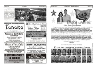Página 6                                      Geral                                 Agosto 2012      Agosto 2012   Informe Publicitario   Página 7

         A APAE de Lima Duarte
através de sua diretoria, funcioná-
rios, alunos, voluntários e
colaboradores tem enorme prazer
de agradecer a todos que partici-
param direta ou indiretamente
dos eventos realizados em
comemoração a Semana
Nacional da Pessoa com
Deficiência Intelectual e Múltipla,
realizados no período de 21/08 a
28/08, tendo como Tema “EM
BUSCA DE IGUALDADE
ESTAMOS AQUI “




    Padaria e Confeitaria
          Annalice
         Rua Padre Pedro
                                                                Rua Benvindo de Paula, 309
          Nogueira, 484                                             Tel.: (32) 3281-3125
           Vila Cruzeiro                               Rua Marechal Floriano Peixoto, 81 - Centro
                                                            CEP 36013-080 - Juiz de Fora - MG
        Tel.: (32) 3281-3085                           Tel.: (32) 3215-7762 - 3215-9336 - 3215-4666




                                                                                                                                                      CNPJ: 16.077.229/0001-64 - Tiragem 1000 - CNPJ Jornal: 11.870.673/0001-19
   Mirante VistaBella
                Restaurante
                    Lima Duarte - MG
   No alto da Paradinha perto da Pousada Arco Iris
  Funcionamento: 5ª e 6ª feira de 18:00h às 24:00h
       Sábado, Domingo e feriados dia e noite
         Tel.: (32) 3281-1181 - 9800-9468
 