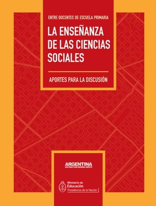 Entre docentes. 2011 Ciencias Sociales aportes para la discusión.