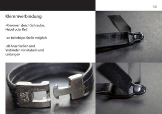 10
Klemmverbindung
-Klemmen durch Schraube,
Hebel oder Keil
-an beliebiger Stelle möglich
-zB Anschließen und
Verbinden von Kabeln und
Leitungen
 