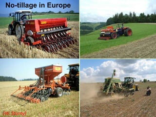 No-tillage in Europe
(W. Sturny) 24
 