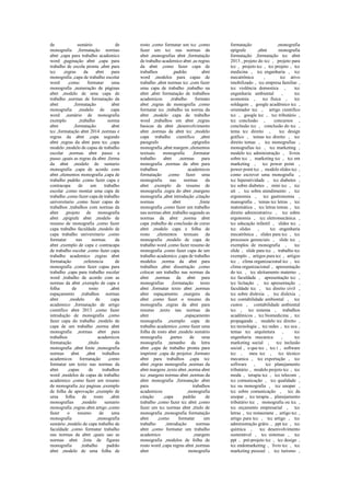 de sumário de
monografia ,formatação normas
abnt ,capa para trabalho academico
word ,paginação abnt ,capa para
trabalho de escola pronta ,abnt para
tcc ,regras da abnt para
monografia ,capa de trabalho escolar
word ,como formatar uma
monografia ,numeração de páginas
abnt ,modelo de uma capa de
trabalho ,normas de formatação da
abnt ,formatação abnt
monografia ,modelo de capa
word ,sumário de monografia
exemplo ,trabalho norma
abnt ,formatação abnt
tcc ,formatação abnt 2014 ,normas e
regras da abnt ,capa segundo
abnt ,regras da abnt para tcc ,capa
modelo ,modelo de capas de trabalho
escolar ,normas abnt passo a
passo ,quais as regras da abnt ,forma
da abnt ,modelo de sumario
monografia ,capa de acordo com
abnt ,elementos monografia ,capa de
trabalho padrão ,como fazer capa e
contracapa de um trabalho
escolar ,como montar uma capa de
trabalho ,como fazer capa de trabalho
universitario ,como fazer capas de
trabalhos ,trabalhos com normas da
abnt ,projeto de monografia
abnt ,epígrafe abnt ,modelo de
resumo de monografia ,como fazer
capa trabalho faculdade ,modelo de
capa trabalho universitario ,como
formatar nas normas da
abnt ,exemplo de capa e contracapa
de trabalho escolar ,como fazer capa
trabalho academico ,regras abnt
formatação ,referencia de
monografia ,como fazer capas para
trabalho ,capa para trabalho escolar
word ,trabalho de acordo com as
normas da abnt ,exemplo de capa e
folha de rosto ,abnt
espaçamento ,trabalhos normas
abnt ,modelo de capa
academico ,formatação de artigo
cientifico abnt 2013 ,como fazer
introdução de monografia ,como
fazer capa do trabalho ,modelo de
capa de um trabalho ,norma abnt
monografia ,normas abnt para
trabalhos academicos
formatação ,título da
monografia ,abnt fonte ,monografia
normas abnt ,abnt trabalhos
academicos formatação ,como
formatar um texto nas normas da
abnt ,capas de trabalhos
word ,modelos de capas de trabalho
academico ,como fazer um resumo
de monografia ,tcc paginas ,exemplo
de folha de aprovação ,exemplo de
uma folha de rosto ,abnt
monografias ,modelo sumario
monografia ,regras abnt artigo ,como
fazer o resumo de uma
monografia ,monografia
sumário ,modelo de capa trabalho de
faculdade ,como formatar trabalho
nas normas da abnt ,quais sao as
normas abnt ,lista de figuras
monografia ,trabalho padrão
abnt ,modelo de uma folha de
rosto ,como formatar um tcc ,como
fazer um tcc nas normas da
abnt ,monografias abnt ,formatação
de trabalho academico abnt ,as regras
da abnt ,como fazer capa de
trabalhos ,padrão abnt
word ,modelos para capas de
trabalho ,abnt normas tcc ,com fazer
uma capa de trabalho ,trabalho na
abnt ,abnt formatação de trabalhos
academicos ,trabalho formato
abnt ,regras de monografia ,como
formatar tcc ,trabalho na norma da
abnt ,modelo capa de trabalho
word ,trabalhos em abnt ,regras
basicas da abnt ,desenvolvimento
abnt ,normas da abnt tcc ,modelo
capa trabalho cientifico ,abnt
paragrafo ,epígrafes
monografia ,abnt margem ,elementos
textuais monografia ,formatar
trabalho abnt ,normas para
monografia ,normas da abnt para
trabalhos academicos
formatação ,como fazer uma
monografia nas normas da
abnt ,exemplo de resumo de
monografia ,regra do abnt ,margens
monografia ,abnt introdução ,citação
normas abnt ,fonte
monografia ,como fazer um trabalho
nas normas abnt ,trabalho segundo as
normas da abnt ,norma abnt
capa ,trabalho de conclusão de curso
abnt ,modelo capa e folha de
rosto ,elementos textuais da
monografia ,modelo de capa de
trabalho word ,como fazer resumo de
monografia ,como fazer capa de um
trabalho academico ,capa de trabalho
modelos ,norma da abnt para
trabalhos ,abnt dissertação ,como
colocar um trabalho nas normas da
abnt ,normas da abnt para
monografias ,formatação texto
abnt ,formatar texto abnt ,normas
abnt espaçamento ,margens da
abnt ,como fazer o resumo da
monografia ,regras da abnt para
resumo ,texto nas normas da
abnt ,espaçamento
monografia ,exemplo capa de
trabalho academico ,como fazer uma
folha de rosto abnt ,modelo sumário
monografia ,partes de uma
monografia ,tamanho da letra
abnt ,capa de trabalho pronta para
imprimir ,capa de projetos ,formato
abnt para trabalhos ,capa tcc
abnt ,regras monografia ,normas da
abnt margens ,texto abnt ,norma abnt
tcc ,margens normas abnt ,normas da
abnt monografia ,formatação abnt
para trabalhos
academicos ,monografia
citação ,capa padrão de
trabalho ,como fazer tcc abnt ,como
fazer um tcc normas abnt ,título de
monografia ,monografia formatação
abnt ,como formatar um
trabalho ,introdução normas
abnt ,como formatar um trabalho
academico ,margem
monografia ,modelos de folha de
rosto word ,capa regras abnt ,normas
abnt monografia
formatação ,monografia
epígrafe ,abnt monografia
formatação ,formatação tcc abnt
2013 , projeto do tcc , projeto para
tcc , projeto tcc , tcc projeto , tcc
medicina , tcc engenharia , tcc
mecatrônica , tcc ativo
imobilizado , tcc empresa familiar ,
tcc violência domestica , tcc
engenharia ambiental , tcc
economia , tcc física , tcc
soldagem , google acadêmico tcc ,
orientador tcc , artigo cientifico
tcc , google tcc , tcc tributário ,
tcc conclusão , concursos ,
conclusão tcc , conclusão do tcc ,
tema tcc direito , tcc design
gráfico , temas tcc direito , tcc
direito temas , tcc monografias ,
monografias tcc , tcc marketing ,
modelo tcc administração , livros
sobre tcc , marketing tcc , tcc em
marketing , tcc power point ,
power point tcc , modelo slides tcc ,
como escrever uma monografia ,
tcc hiperatividade , tcc diabetes ,
tcc sobre diabetes , mini tcc , tcc
uti , tcc sobre atendimento , tcc
ergonomia , tcc gastronomia ,
manografia , temas tcc letras , tcc
matemática , tcc letras temas , tcc
direito administrativo , tcc sobre
ergonomia , tcc eletromecânica ,
tcc educação infantil , slides tcc ,
tcc slides , tcc engenharia
mecatrônica , slides para tcc , tcc
processos gerenciais , slide tcc ,
exemplos de monografia , tcc
slide , slide para tcc , trabalho tcc
exemplo , artigos para tcc , artigos
tcc , clima organizacional tcc , tcc
clima organizacional , apresentação
do tcc , tcc aleitamento materno ,
tcc faculdade , apresentação tcc ,
tcc licitação , tcc apresentação ,
faculdade tcc , tcc direito civil ,
tcc sobre dislexia , tcc dislexia ,
tcc contabilidade ambiental , tcc
custos , contabilidade ambiental
tcc , tcc sistema , trabalhos
acadêmicos , tcc biomedicina , tcc
propaganda , modelo tcc direito ,
tcc tecnologia , tcc redes , tcc eca ,
temas tcc arquitetura , tcc
engenharia mecanica , tcc
marketing social , tcc inclusão
social , o que tcc , tcc i , software
tcc , meu tcc , tcc técnico
mecanica , tcc exportação , tcc
software , tcc planejamento
tributário , modelo projeto tcc , tcc
moda , terapia tcc , tcc telecom ,
tcc comunicação , tcc qualidade ,
tcc ou monografia , tcc unopar ,
tcc sobre comunicação , tcc da
unopar , tcc terapia , planejamento
tributário tcc , monografia ou tcc ,
tcc orçamento empresarial , tcc
letras , tcc restaurante , artigo tcc ,
artigo para tcc , tcc artigo , tcc
administração grátis , ppt tcc , tcc
química , tcc desenvolvimento
sustentável , tcc sistemas , tcc
ppt , pré-projeto tcc , tcc design ,
tcc endomarketing , livro tcc , tcc
marketing pessoal , tcc turismo ,
 