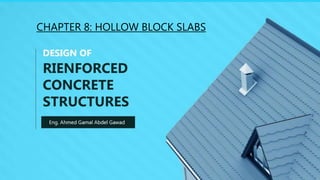 CHAPTER 8: HOLLOW BLOCK SLABS
 