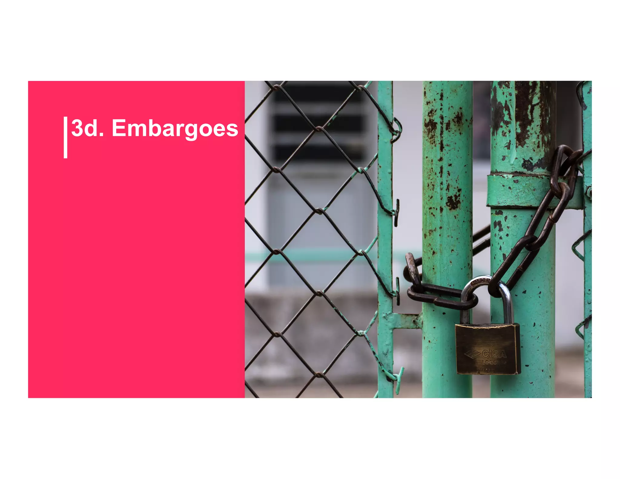 3d. Embargoes
 