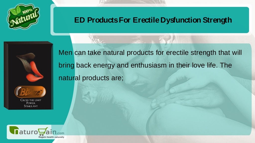 What Is Best Natural ED Products for Erectile Dysfunction Strength