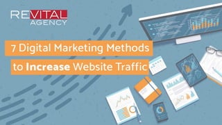 7 Digital Marketing Methods to Increase Organic Website Traffic