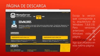 PÁGINA DE DESCARGA
Escoja la versión
que corresponda a
su arquitectura de
Windows 7,8,8.1,10.
Para versiones
anteriores de
Windows visite la
página de
SourceForge de la
liga que muestra en
esta misma página.
 