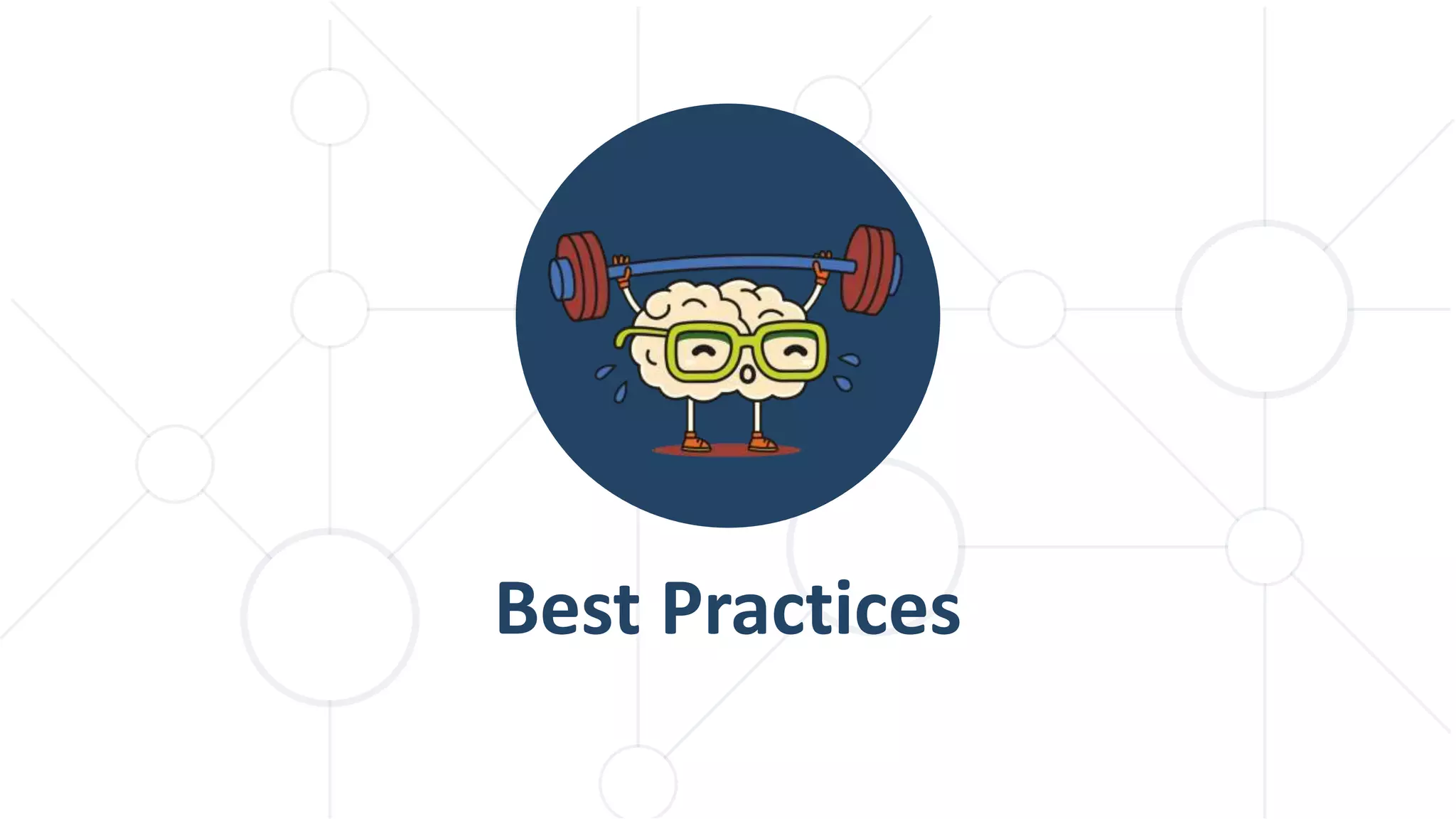 Best Practices
 