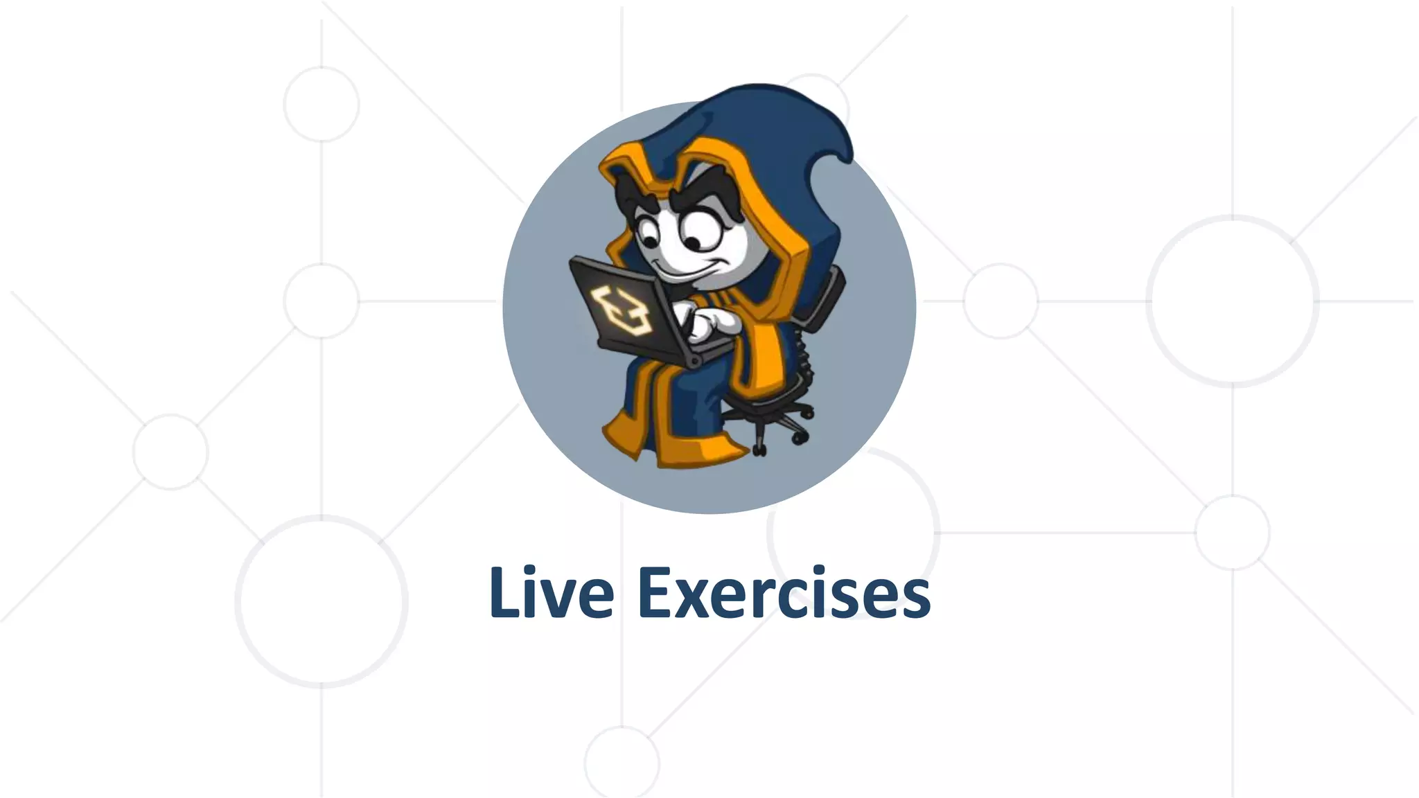 Live Exercises
 