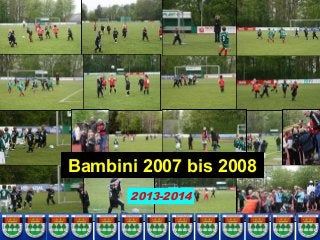 10
Bambini 2007 bis 2008
2013-2014
 