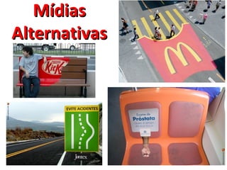 MídiasMídias
AlternativasAlternativas
 