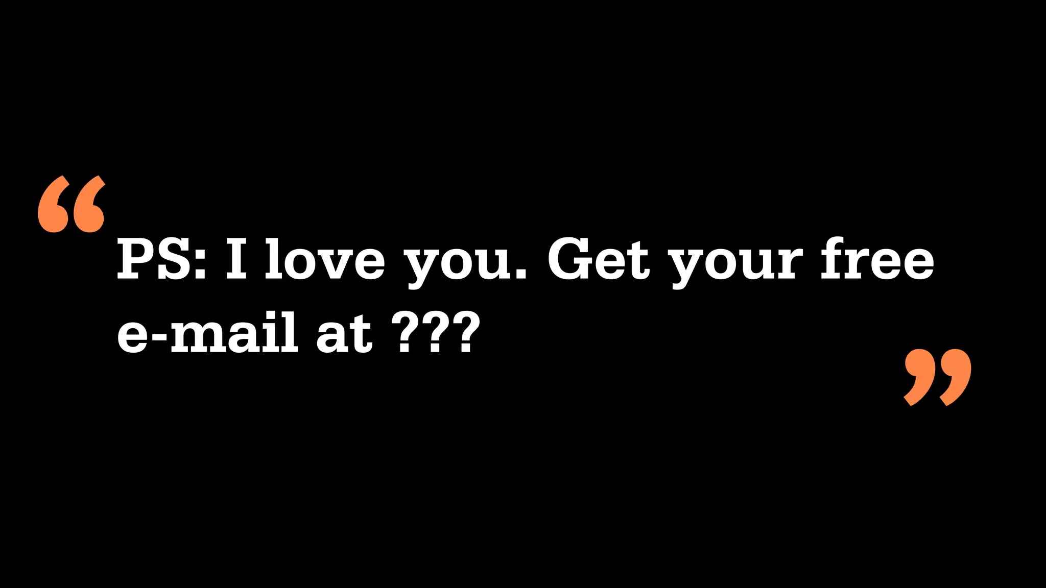 WITHIN 3 WEEKS
HOTMAIL HAD
300,000 USERS
IN INDIA
 