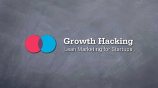 with Mattan Griffel, CEO of One Month / @mattangriffel
GROWTH HACKING:
How Startups Grow From
0 To Millions Of Users
Prepa...
