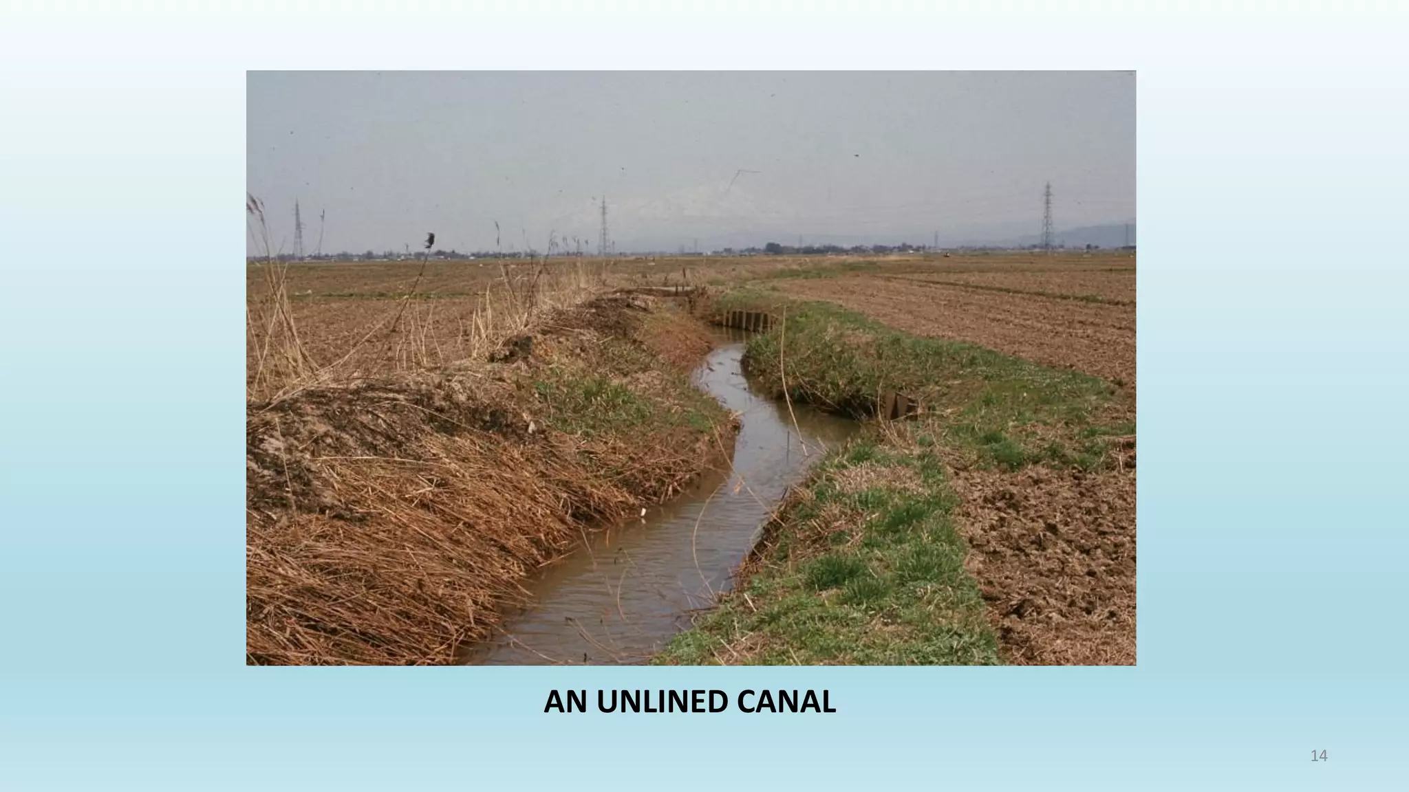 AN UNLINED CANAL
14
 