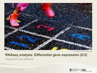 [Pink Sherbet Photography] RNAseq analysis: Differential gene expression (2/2) Hopscotch and isoforms August 25, 2011 
