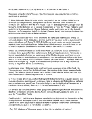 08-26-PYR- PREGUNTA--QUE SIGNIFICA - EL ESPÍRITU DE YESABEL ?
Respetado amigo Cayetano Vanegas (Cu). Con respecto a su pre...