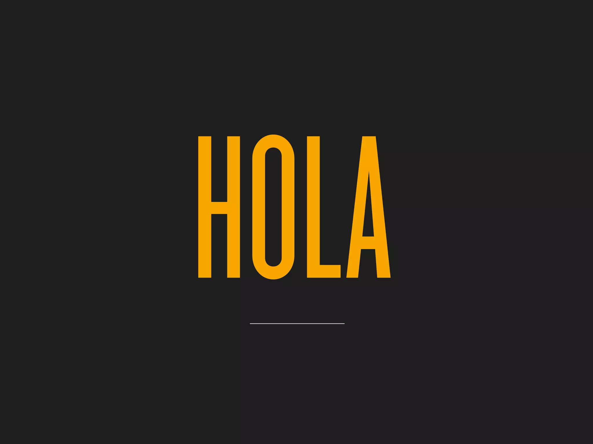 HOLA
 